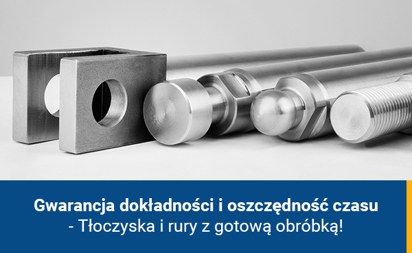 <strong>Cięcie i obróbka</strong> tłoczysk